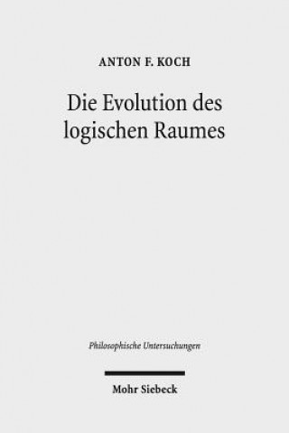 Carte Die Evolution des logischen Raumes Anton Friedrich Koch