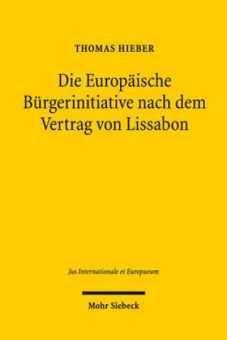 Kniha Die Europaische Burgerinitiative nach dem Vertrag von Lissabon Thomas Hieber