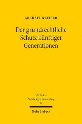 Könyv Der grundrechtliche Schutz kunftiger Generationen Michael Kleiber