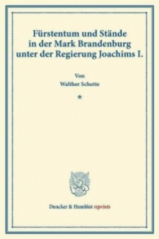 Carte Fürstentum und Stände in der Mark Brandenburg unter der Regierung Joachims I. Walther Schotte