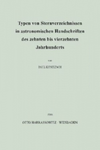 Kniha Typen von Sternverzeichnissen in astronomischen Handschriften des zehnten bis vierzehnten Jahrhunderts Paul Kunitzsch