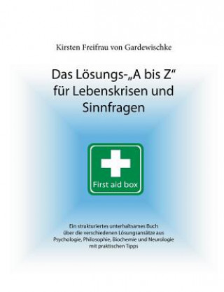 Kniha Loesungs-A bis Z fur Lebenskrisen und Sinnfragen Kirsten Freifrau von Gardewischke