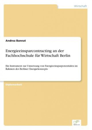 Carte Energieeinsparcontracting an der Fachhochschule fur Wirtschaft Berlin Andrea Bannat