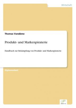 Könyv Produkt- und Markenpiraterie Thomas Vandâme