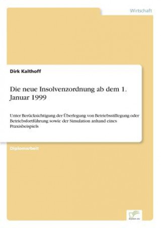 Kniha neue Insolvenzordnung ab dem 1. Januar 1999 Dirk Kalthoff