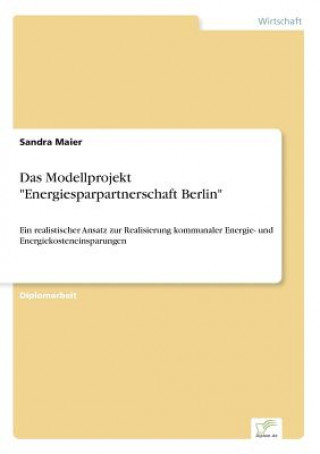 Kniha Modellprojekt Energiesparpartnerschaft Berlin Sandra Maier