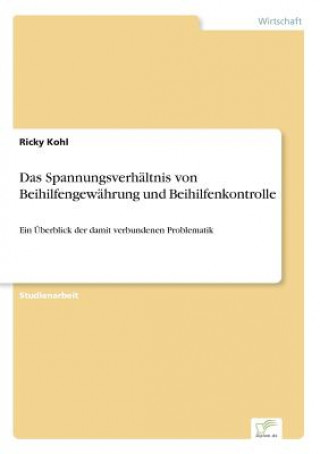 Kniha Spannungsverhaltnis von Beihilfengewahrung und Beihilfenkontrolle Ricky Kohl