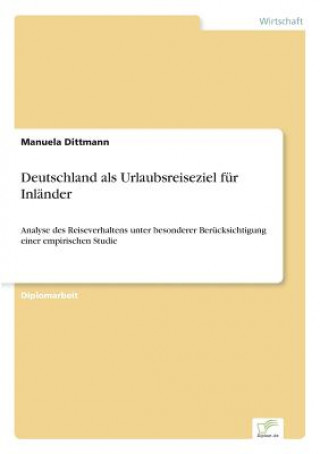 Könyv Deutschland als Urlaubsreiseziel fur Inlander Manuela Dittmann