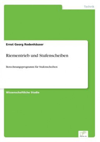 Buch Riementrieb und Stufenscheiben Ernst Georg Rodenhäuser