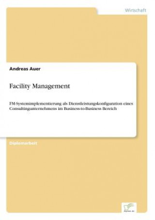 Kniha Facility Management Andreas Auer