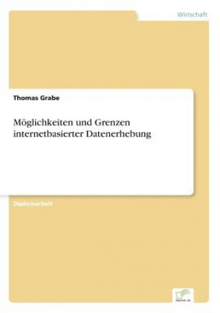 Kniha Moeglichkeiten und Grenzen internetbasierter Datenerhebung Thomas Grabe