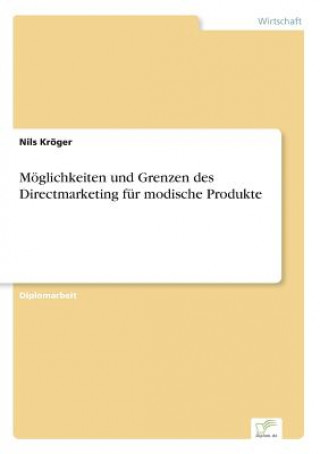 Carte Moeglichkeiten und Grenzen des Directmarketing fur modische Produkte Nils Kröger