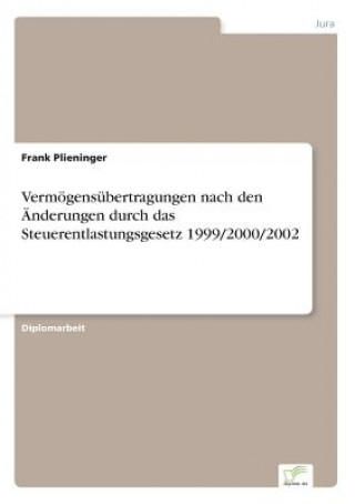 Kniha Vermoegensubertragungen nach den AEnderungen durch das Steuerentlastungsgesetz 1999/2000/2002 Frank Plieninger