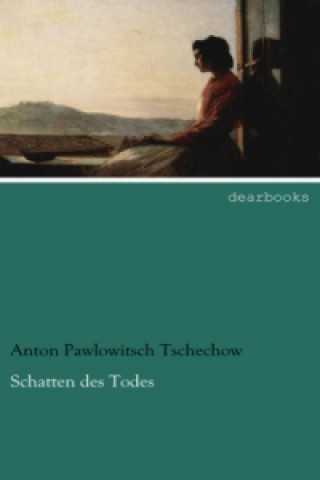 Könyv Schatten des Todes Anton Pawlowitsch Tschechow