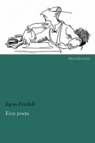 Carte Ecce poeta Egon Friedell