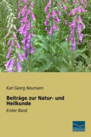 Könyv Beiträge zur Natur- und Heilkunde Karl Georg Neumann