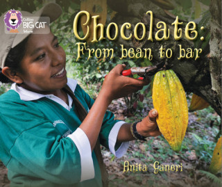 Carte Chocolate: from Bean to Bar Anita Ganeri
