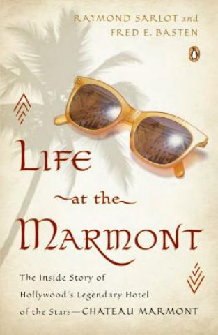 Kniha Life at the Marmont Raymond Sarlot Fred E Basten