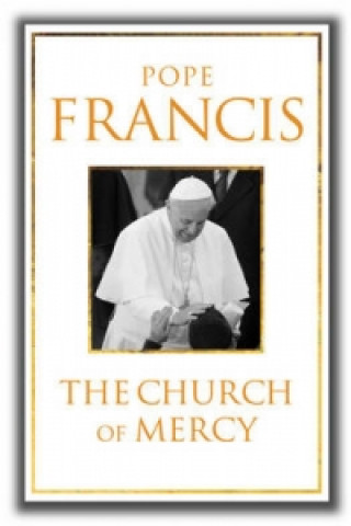 Kniha Church of Mercy Pope Francis