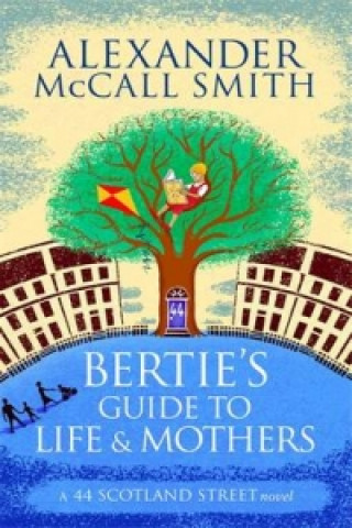 Książka Bertie's Guide to Life and Mothers Alexander McCall Smith
