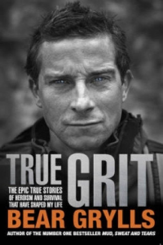 Book True Grit Bear Grylls