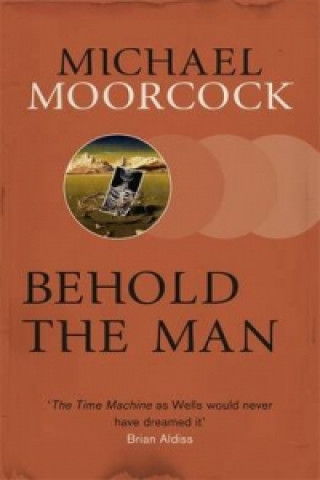 Book Behold The Man Michael Moorcock