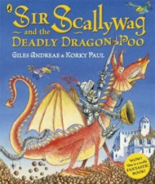 Książka Sir Scallywag and the Deadly Dragon Poo Giles Andreae