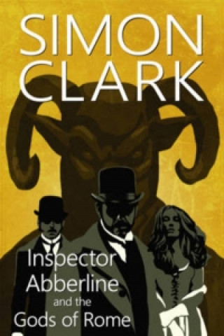 Knjiga Inspector Abberline and the Gods of Rome Simon Clark