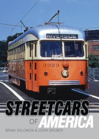 Kniha Streetcars of America Brian Solomon