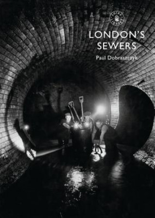 Kniha London's Sewers Paul Dobraszczyk