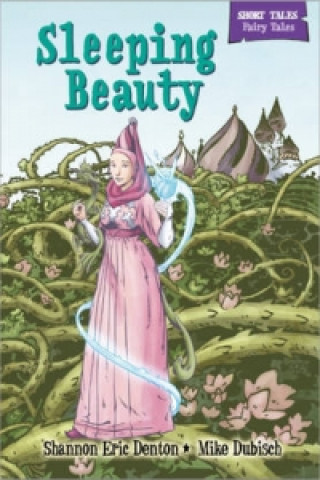 Книга Short Tales Fairy Tales: Sleeping Beauty Shannon Eric Denton
