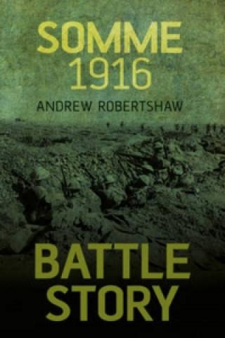 Książka Battle Story: Somme 1916 Andrew Robertshaw