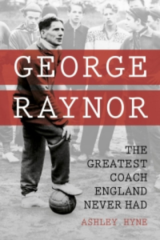 Libro George Raynor Ashley Hyne