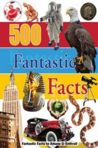 Knjiga 500 Fantastic Facts 