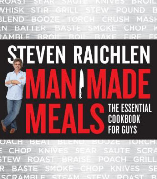 Książka Man Made Meals Steve Raichlen