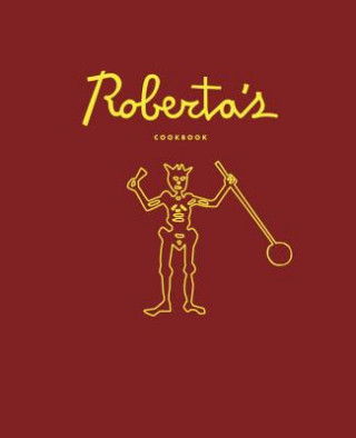Carte Roberta's Cookbook Carlo Mirarchi