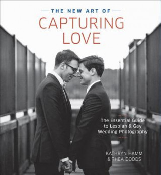 Buch New Art of Capturing Love, The Kathryn Hamm