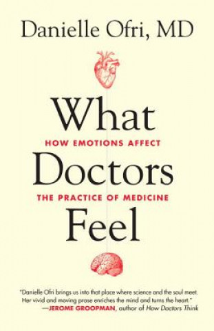 Kniha What Doctors Feel Danielle Ofri