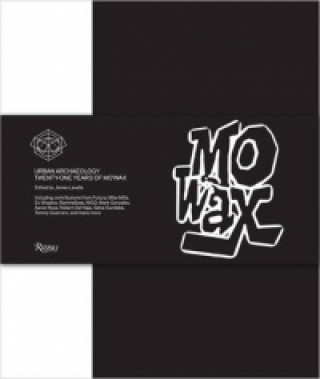 Carte Mo'Wax : Urban Archaeology: 21 Years of Mo'Wax Recordings James Lavelle