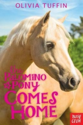 Kniha Palomino Pony Comes Home Olivia Tuffin