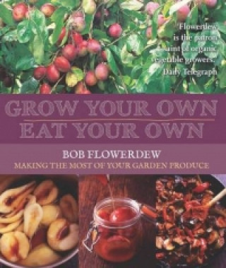 Książka Grow Your Own, Eat Your Own Bob Flowerdew