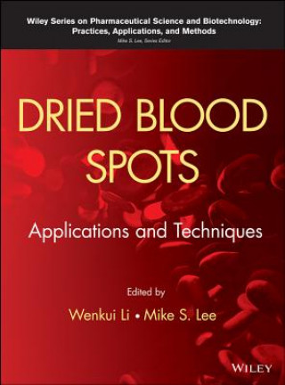 Kniha Dried Blood Spots - Applications and Techniques Mike S. Lee