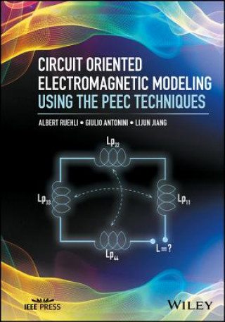 Knjiga Circuit Oriented Electromagnetic Modeling Using The PEEC Techniques Albert Ruehli