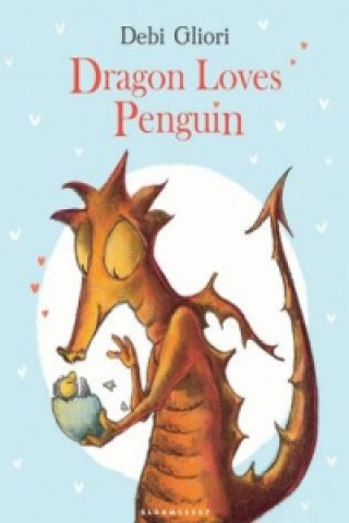 Kniha Dragon Loves Penguin Debi Gliori