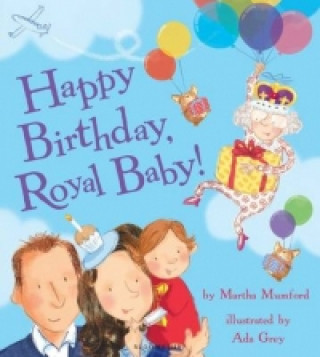 Buch Happy Birthday, Royal Baby! Martha Mumford