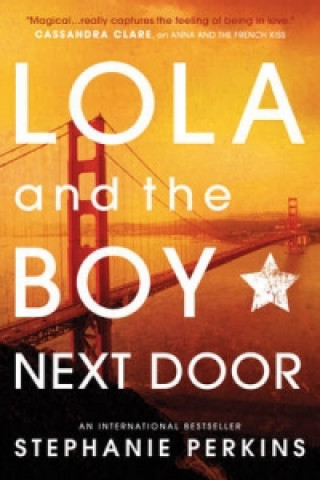 Knjiga Lola and the Boy Next Door Stephanie Perkins