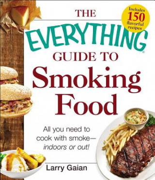 Libro Everything Guide to Smoking Food Larry Gaian