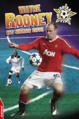 Książka EDGE: Football All-Stars: Wayne Rooney and Jermain Defoe Rory Callan