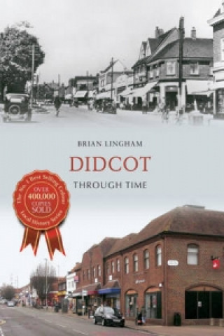 Knjiga Didcot Through Time Brian Lingham