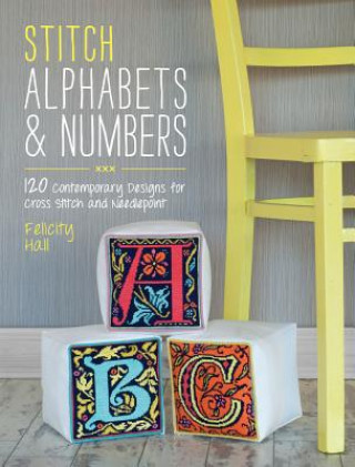 Kniha Stitch Alphabets & Numbers Felicity Hall